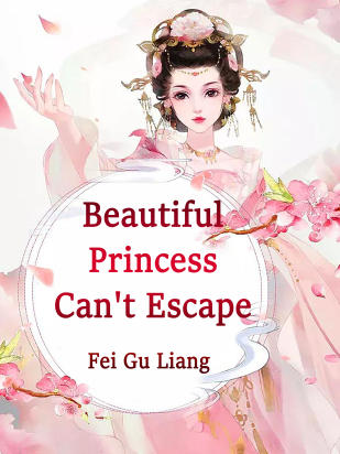 Beautiful Princess Can't Escape